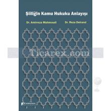 Şiiliğin Kamu Hukuku Anlayışı | Amirreza Mahmoudi, Reza Deirand