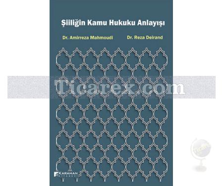 Şiiliğin Kamu Hukuku Anlayışı | Amirreza Mahmoudi, Reza Deirand - Resim 1