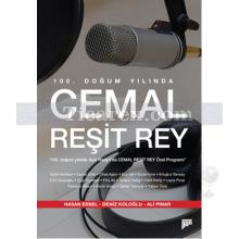 100. Doğum Yılında Cemal Reşit Rey | Hasan Ersel, Ali Pınar, Deniz Koloğlu