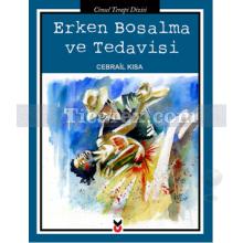 Erken Boşalma ve Tedavisi | Cebrail Kısa