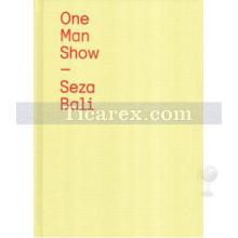 One Man Show | Seza Bali