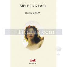 Meles Kızları | Ercan Kızılay