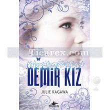 Demir Kız | Demir Periler Serisi 2 | Julie Kagawa