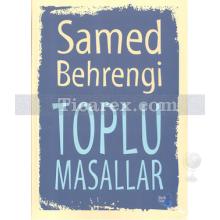 Samed Behrengi Toplu Masallar | Samed Behrengi