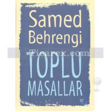 Samed Behrengi Toplu Masallar | Samed Behrengi