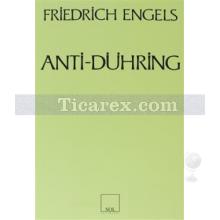 Anti-Dühring Bay Eugen Dühring Bilimi Altüst Ediyor | Friedrich Engels