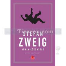 Yürek Çöküntüsü | Stefan Zweig