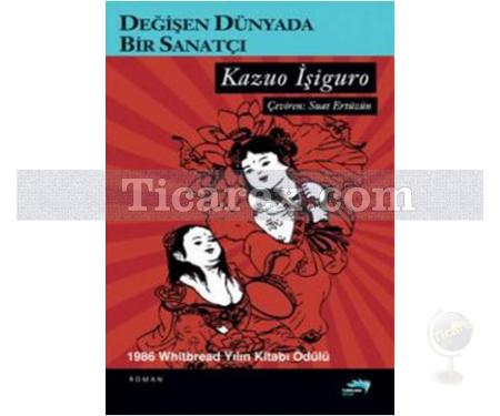 Değişen Dünyada Bir Sanatçı | Kazuo İşiguro - Resim 1