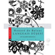 Langeais Düşesi | On Üçlerin Romanı 2 | Honoré de Balzac