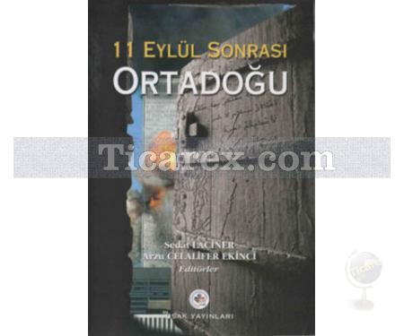 11 Eylül Sonrasında Ortadoğu | Sedat Laçiner - Resim 1