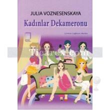 Kadınlar Dekameronu | Julia Voznesenskaya