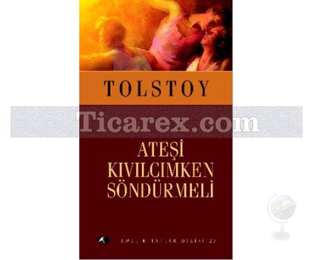 Ateşi Kıvılcımken Söndürmeli | (Cep Boy) | Lev Nikolayeviç Tolstoy - Resim 1
