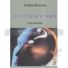 Düşünceleri Okuyan Makine | Andre Maurois (Emile Herzog)