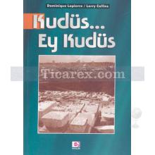 Kudüs... Ey Kudüs | Dominique Lapierre, Larry Collins