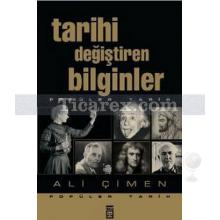 Tarihi Değiştiren Bilginler | Ali Çimen