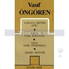 Bütün Oyunları - Almanya Defteri / Asiye Nasıl Kurtulur / Oyun Nasıl Oynanmalı / Zengin Mutfağı | Vasıf Öngören