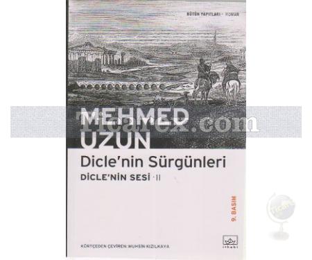 Dicle'nin Sürgünleri - Dicle'nin Sesi 2 | Mehmed Uzun - Resim 1
