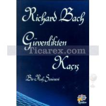 Güvenlikten Kaçış | Richard Bach