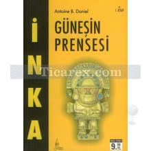 İnka 1 - Güneşin Prensesi | Antoine B. Daniel