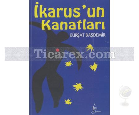 İkarus'un Kanatları | Kürşat Başdemir - Resim 1