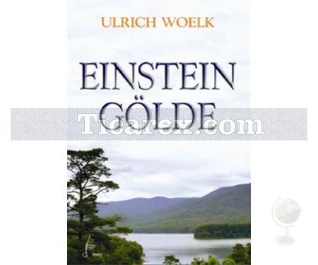 Einstein Gölde | Ulrich Woelk - Resim 1