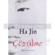 Çözülme | Ha Jin