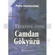 Camdan Gökyüzü | Petra Hammesfahr