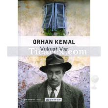Vukuat Var | Orhan Kemal