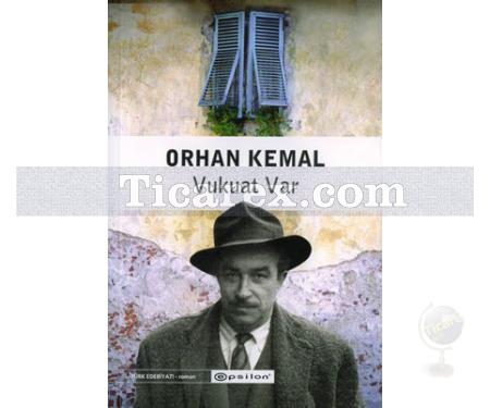 Vukuat Var | Orhan Kemal - Resim 1