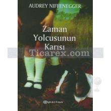 Zaman Yolcusunun Karısı | Audrey Niffenegger