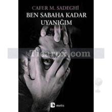 Ben Sabaha Kadar Uyanığım | Cafer Modarres Sadeghi