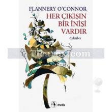 Her Çıkışın Bir İnişi Vardır | Flannery O'Connor