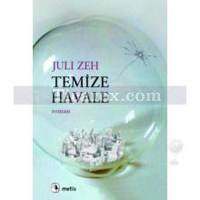 Temize Havale | Juli Zeh