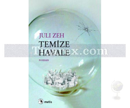 Temize Havale | Juli Zeh - Resim 1