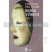 Bebek Töreni | Chantal Deltenre