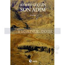 Son Adım | Ayhan Geçgin