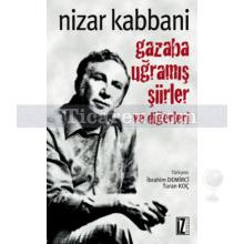 Gazaba Uğramış Şiirler | Nizar Kabbani