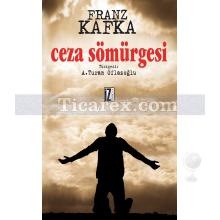 Ceza Sömürgesi | Franz Kafka