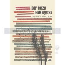 Bir Ceza Hikayesi | Suzan Yılmaz Okar