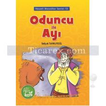 Oduncu ile Ayı | Selçuk Taykutgül