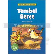 Tembel Serçe | Mehmet Erdoğan