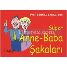 Süper Anne - Baba Şakaları | Şenkal Şakacı