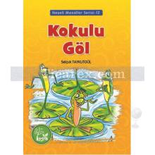 Kokulu Göl | Selçuk Taykutgül