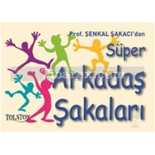 Süper Arkadaş Şakaları | Şenkal Şakacı