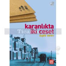 Karanlıkta İki Ceset | Suphi Varım