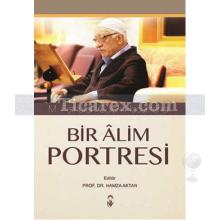 Bir Alim Portresi | M. Fethullah Gülen Hocaefendi | Hamza Aktan