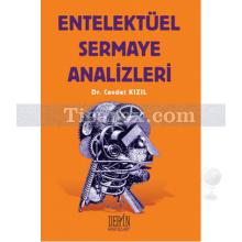 Entelektüel Sermaye Analizleri | Cevdet Kızıl