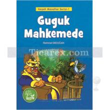 Guguk Mahkemede | Mehmet Erdoğan