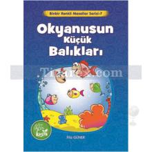 Okyanusun Küçük Balıkları | Filiz Güner