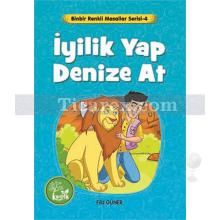 İyilik Yap Denize At | Filiz Güner